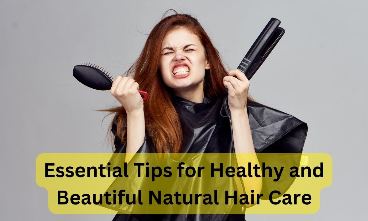 Tips for maintaining natural hair: Essential Tips for Healthy and Beautiful Natural Hair Care