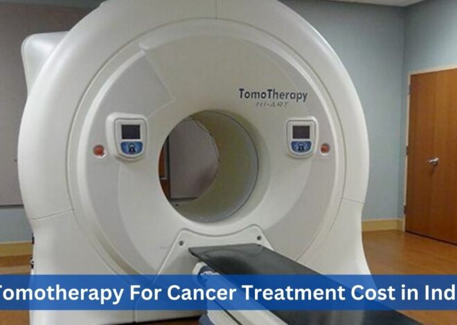 Affordable Tomotherapy For Cancer Treatment Cost in India
