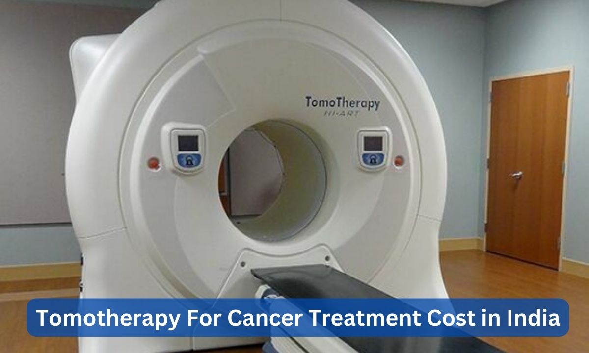 Affordable Tomotherapy For Cancer Treatment Cost in India
